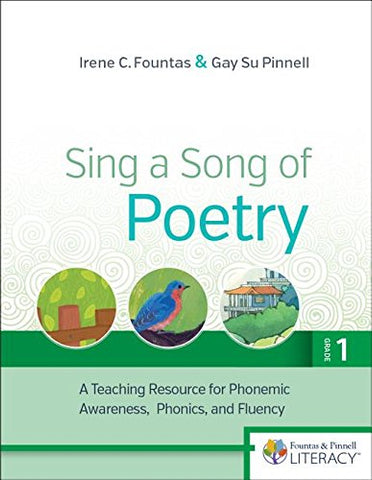 Sing a Song of Poetry, Grade 1, Revised Edition: A Teaching Resource for Phonemic Awareness, Phonics and Fluency