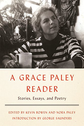 A Grace Paley Reader: Stories, Essays, and Poetry (Hardcover)