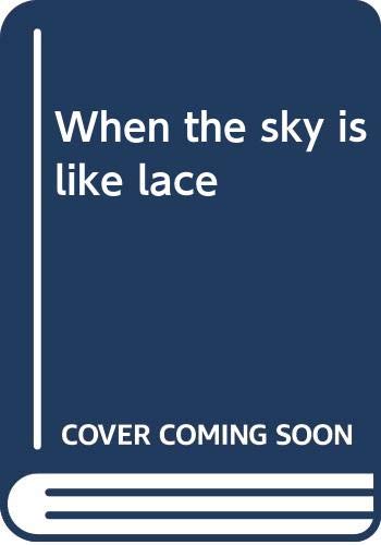 When the Sky Is Like Lace (Hardcover)