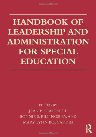 HANDBOOK OF LEADERSHIP AND ADMINISTRATION FOR SPECIAL EDUCATION (Paperback)