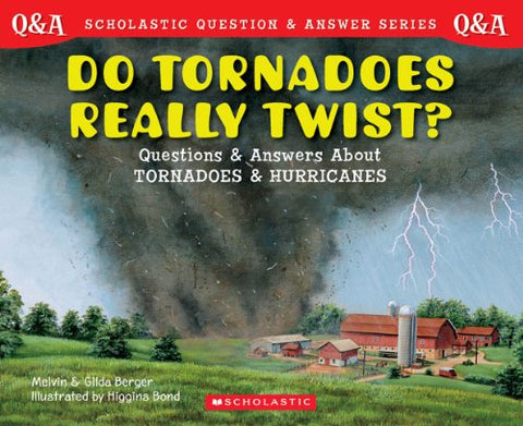 Scholastic Q&A: Do Tornadoes Really Twist? (Paperback)