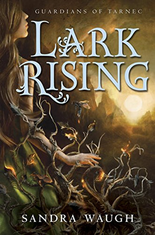 Lark Rising (Guardians of Tarnec) (Hardcover)