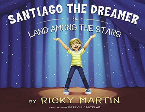 Santiago the Dreamer in Land Among the Stars (Hardcover)