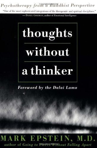 Thoughts Without A Thinker: Psychotherapy From A Buddhist Perspective
