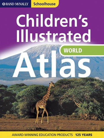 Children's Illustrated Atlas of the World (Rand McNally, Schoolhouse)