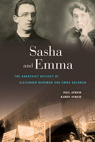 Sasha and Emma: The Anarchist Odyssey of Alexander Berkman and Emma Goldman (Paperback)