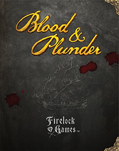 Firelock Games - Blood & Plunder Rulebook