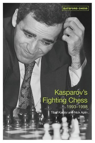 Kasparov's Fighting Chess: 1993-1998 (Paperback)