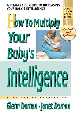 How to Multiply Your Baby's Intelligence - Glenn Doman, Douglas Doman & Janet Doman (Hardback)