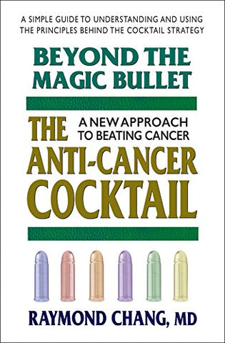 Beyond the Magic Bullet: The Anti-Cancer Cocktail - Raymond Chang (Paperback)