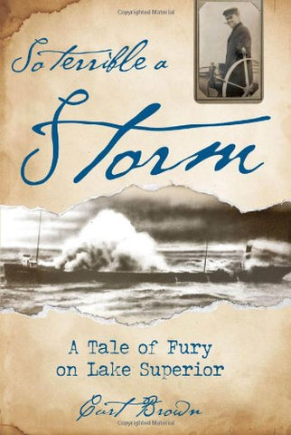 So Terrible a Storm: A Tale of Fury on Lake Superior