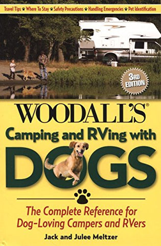 Camping and RVing with Dogs The Complete Reference For Dog-Loving Campers And Rvers (Paperback)