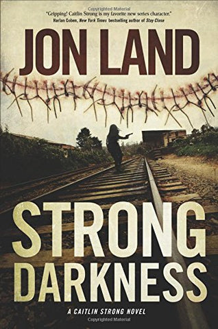 Strong Darkness: A Caitlin Strong Novel (Caitlin Strong Novels) (Hardcover)
