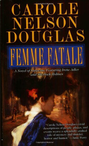 Femme Fatale: An Irene Adler Novel