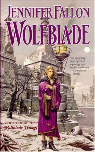 Wolfblade (The Hythrun Chronicles: Wolfblade Trilogy, Book 1) (Mass Market Paperback)