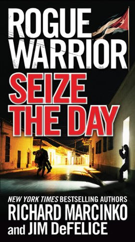 Rogue Warrior: Seize the Day (Mass Market Paperbound)