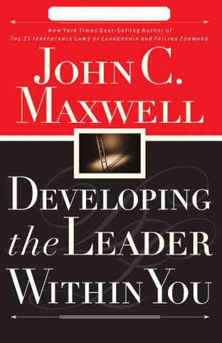 Developing The Leader Within You, Paperback