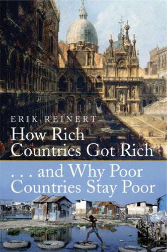 How Rich Countries Got Rich ...  and Why Poor Countries Stay Poor