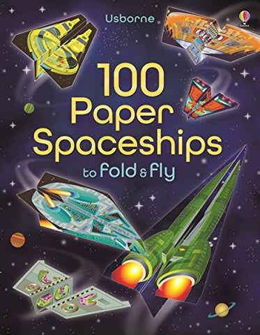 100 Paper Spaceships To Fold And Fly (Paperback)