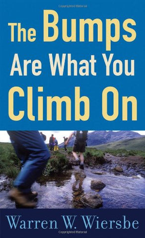 The Bumps Are What You Climb On (Mass Market Paperback) (not in pricelist)