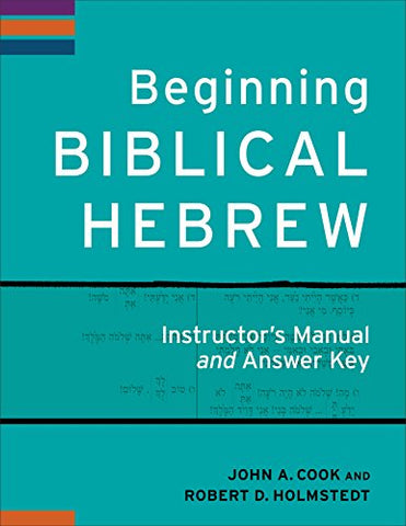Beginning Biblical Hebrew Instructor's Manual & Answer Key (Paperback)