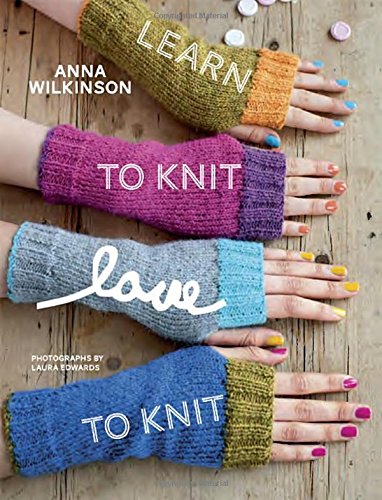 Learn to Knit, Love to Knit (Trade Paper) (not in pricelist)