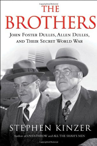 The Brothers: John Foster Dulles, Allen Dulles, and Their Secret World War (Hardcover)
