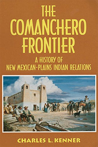 The Comanchero Frontier (Paperback)