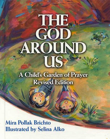 God Around Us, The Vol. 1 - A Child's Garden of Prayer Revised Edition (Hardcover)