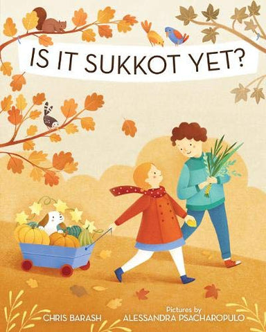 SUKKOT: Is It Sukkot Yet? - Hardcover