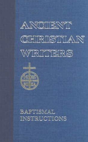 31. St. John Chrysostom Baptismal Instruction (Hardcover)