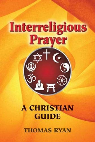 Interreligious Prayer a Christian Guide (paperback)