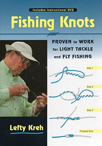 Fishing Knots: Proven to Work for Light Tackle and Fly Fishing (Hardcover)