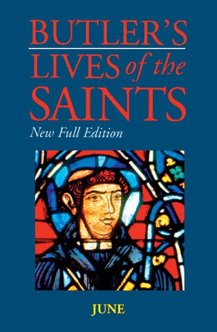 Butler's Lives of the Saints: June, New Full Edition (Hardcover)
