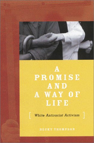A Promise and a Way of Life: White Antiracist Activism (Paperback)