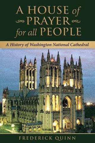 A House of Prayer For All People : A History of Washington National Cathedral (Paperback)