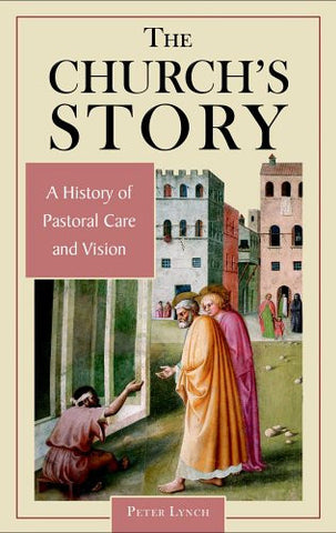 The Church's Story: A History of Pastoral Care & Vision