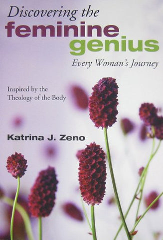 Discovering the Feminine Genius: Every Woman's Journey (Theology of the Body)