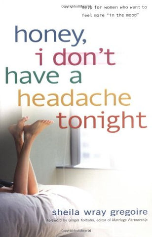 Honey, I Dont Have a Headache Tonight (Paperback)