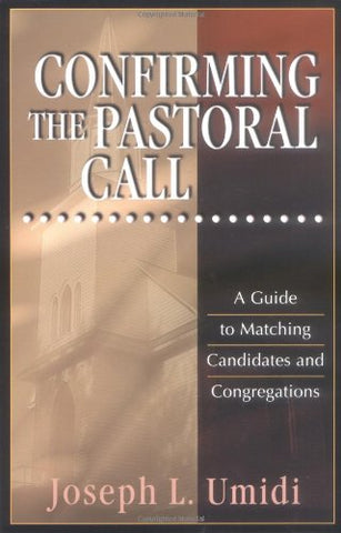 Confirming the Pastoral Call (Paperback)