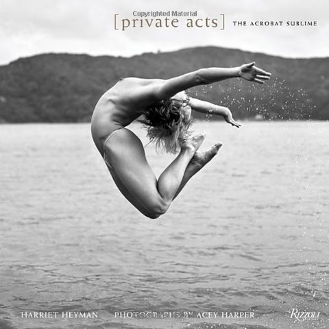 Private Acts: The Acrobat Sublime (Hardcover)