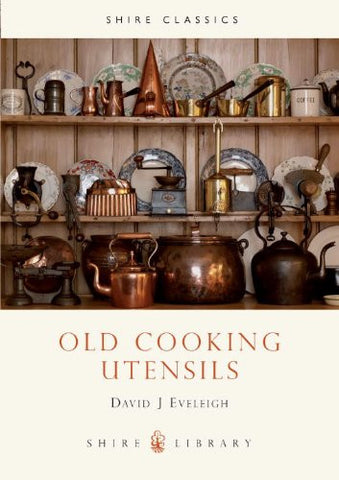 Old Cooking Utensils (Shire Library)