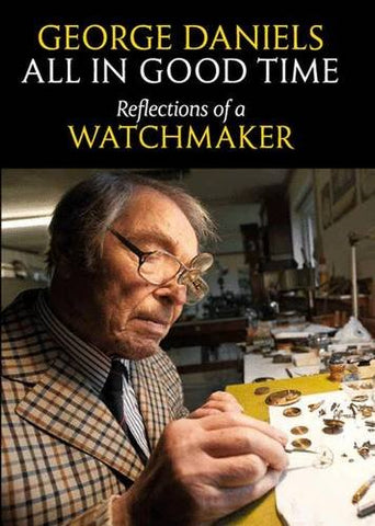 All in Good Time: Reflections of a Watchmaker (Hardcover)