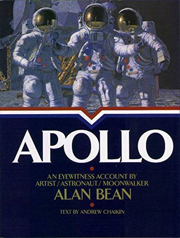 Apollo : An Eyewitness Account By Astronaut/Explorer Artist/Moonwalker (Not in Pricelist)