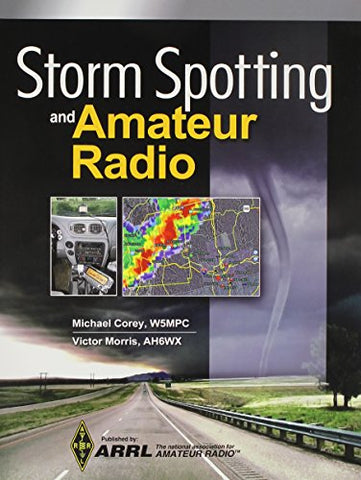 STORM SPOTTING AND AMATEUR RADIO, Softcover