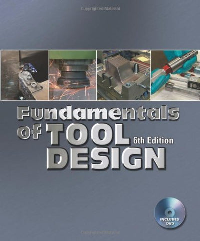 Fundamentals of Tool Design Sixth Edition, Hardcover