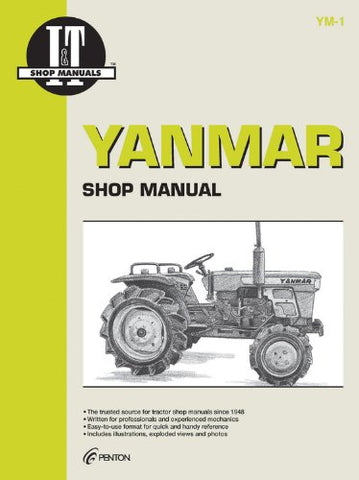 Yanmar: I&t Shop Manual - Models Ym135, Ym135D, Ym155, Ym155D, Ym195, Ym195D, Ym240, Ym240D, Ym 330, Ym330D (Paperback)