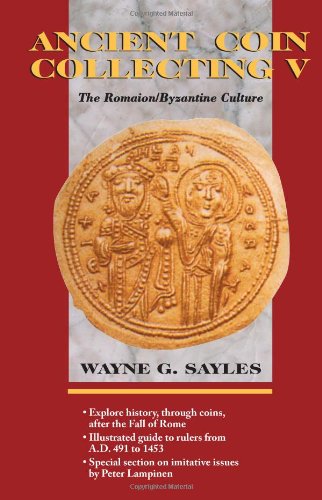 Ancient Coin Collecting V The Romaion/Byzantine Culture (Hardcover) (not in pricelist)