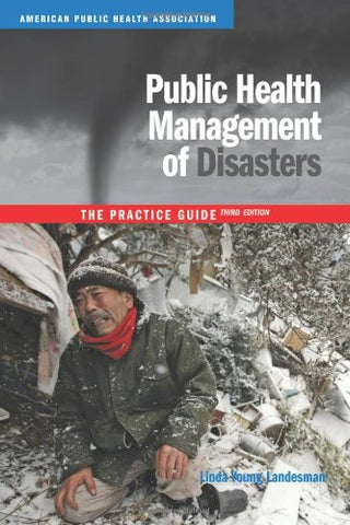 Public Health Management of Disasters: The Practice Guide - Paperback