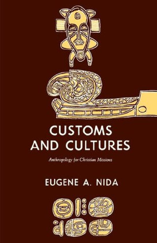 Customs and Cultures: Anthropology for Christian Missions